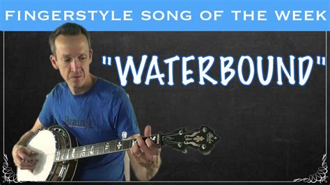 Fingerstyle Banjo Song And Tab Of The Week Waterbound The Brainjo