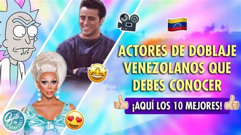 10 Actores De Doblaje Venezolanos ¿los Conoces Solo En Venezuela