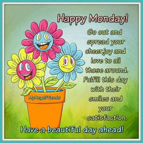 Happy Monday Have A Beautiful Day Ahead Pictures Photos And Images For Facebook Good