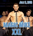 Magic Mike XXL HI-RES MOVIE POSTER