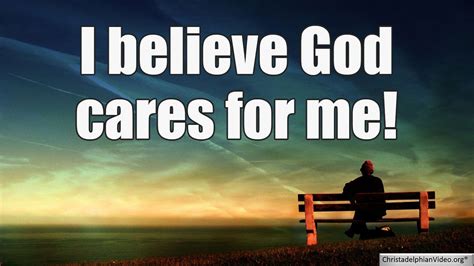 I Believe God Cares For Me Believe God Care