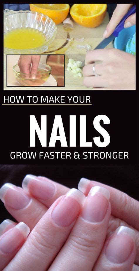 How To Make Your Nails Grow Faster And Stronger How To Grow Nails