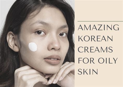9 Best Korean Moisturizer For Oily Skin 2023 Korea Truly
