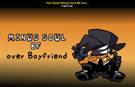Fun Sized Minus Soul Bf Over Boyfriend Friday Night Funkin Mods