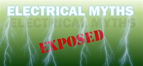 Electrical Myths Exposed 519 817 7117 Serving