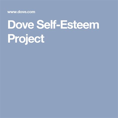 Dove Self Esteem Project Self Esteem Self Body Confidence