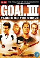 Goal! 3 : Taking on the world - Película 2008 - SensaCine.com