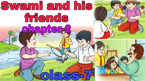 Swami And His Friends Chapter 2 Class 7 Youtube