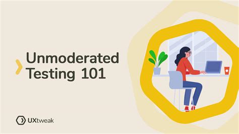 Unmoderated Testing 101 Basics Of Unmoderated Usability Testing Ux