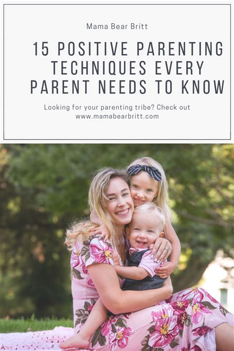 Positive Parenting Techniques — Mama Bear Britt Parenting Tips