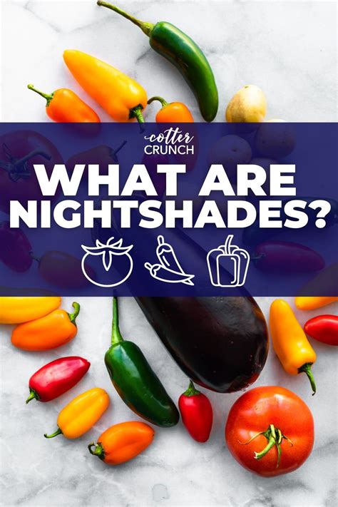 what are nightshades in this post we reveal the foods in the nightshade list of plants and