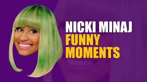 Nicki Minaj Funny Moments Best Compilation Youtube