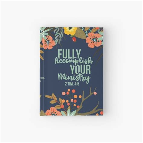 Fully Accomplish Your Ministry Hardcover Journals Redbubble