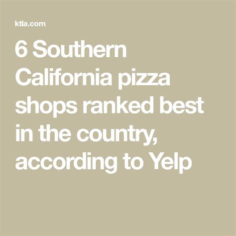 6 Southern California Pizza Shops Ranked Best In The Country According