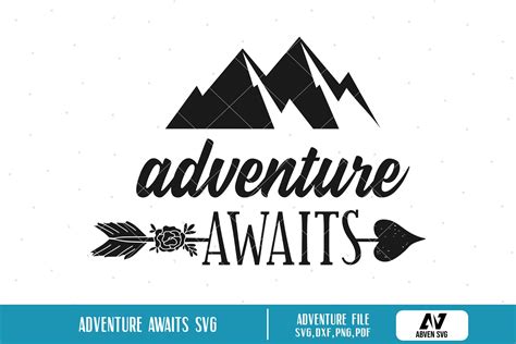 Adventure Awaits Svg Adventure Awaits Clip Art Adventure Svg