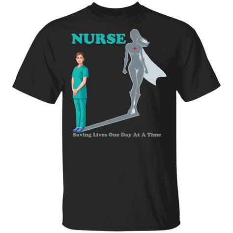 Nurse Saving Lives One Day At A Time T Shirt We Are Nurses Vip
