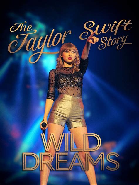 The Real Taylor Swift Wild Dreams 2021 Imdb