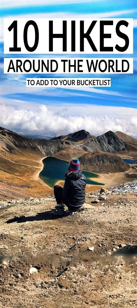 10 Hikes You Need To Do In Your Lifetime Best Hikes Travel Around