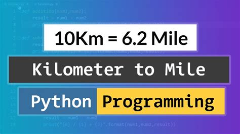 Python Program To Convert Distance From Kilometer To Mile Youtube