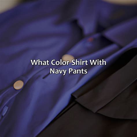 What Color Shirt With Navy Pants