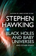 Black Holes And Baby Universes And Other Essays by Stephen Hawking ...