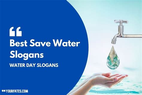 178 Save Water Slogans To Spread The Messages Yourfates