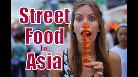 Street Food In Asia Guide Compilation The Best Of Asian Street Food