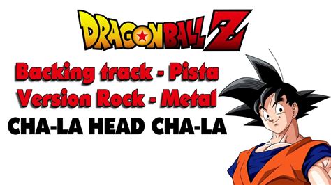 Les presento un nuevo video en colaboración con el guitarrista de la banda española zenobia, victor de andrés. Pista de Dragon Ball Z - CHALA HEAD CHALA - Backing track ...