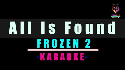 All Is Found Frozen 2 Karaoke Version Холодное сердце 2 Youtube