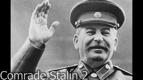 Our Great Leader Comrade Stalin Part 2 Ussr Stalin Youtube