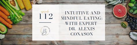INTUITIVE AND MINDFUL EATING WITH EXPERT DR ALEXIS CONASON EP 112