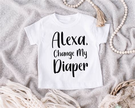 Alexa Change My Diaper Svg Bodysuit Alexa Svg Onesie Baby Alexa Change