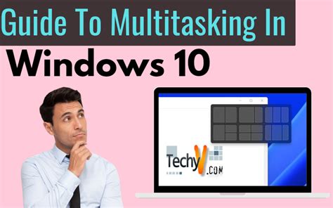 Guide To Multitasking In Windows 10