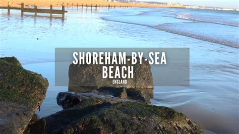 Shoreham By Sea Beach Sussex West Sussex Shoreham Beach Visit