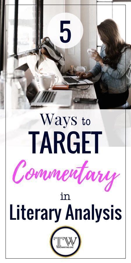 Five Ways To Target Commentary For Essay Writing — Literary Analysis Essay