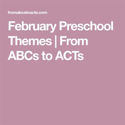 February Preschool Themes From Abcs To Acts Preschool Themes