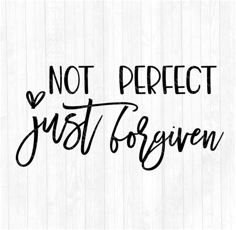 Not Perfect Just Forgiven Svg Christian Svg Religous Svg Etsy