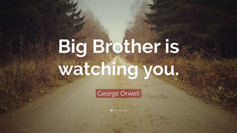 George Orwell Quote Big Brother Is Watching You 14 Wallpapers