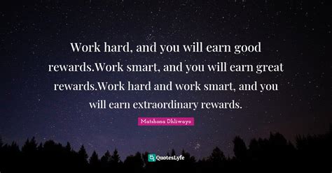 Work Hard And You Will Earn Good Rewardswork Smart And You Will Ear