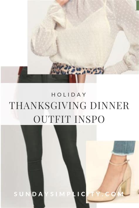 Thanksgiving Dinner Outfit Inspiriation Dinner Outfits Thanksgiving