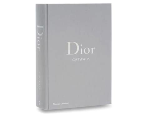 Dior Catwalk The Complete Collections Hardback Book By Alexander Fury