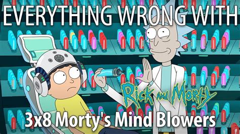 Everything Wrong With Rick And Morty S3e8 Mortys Mind Blowers Youtube