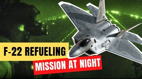 Top Secret Footage Of An F 22 Raptor Getting Refueled At Night Youtube