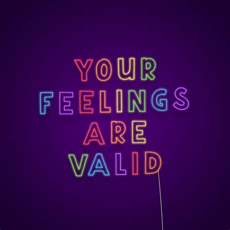 Your Feelings Are Valid Neon Sign Neonize