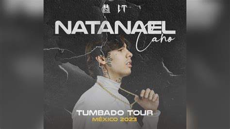 Natanael Cano Anuncia El Tumbado Tour 2023 Visitará 17 Ciudades Mexicanas