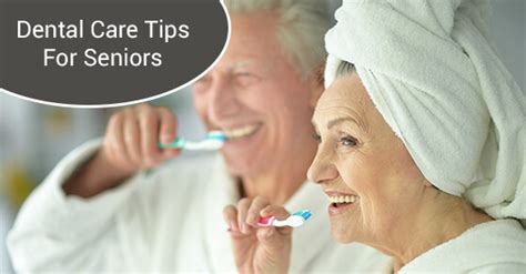10 Dental Care Tips For Seniors Dawson Dental Care