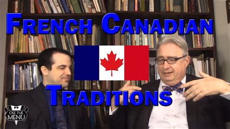 French Canadian Traditions Youtube