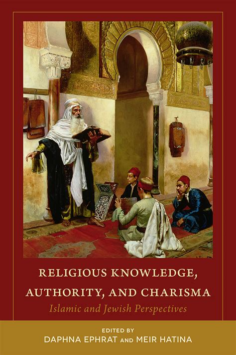 Religious Knowledge Authority And Charisma The University Of Utah Press