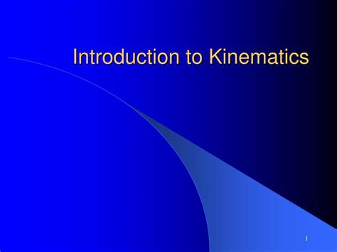 Ppt Introduction To Kinematics Powerpoint Presentation Free Download