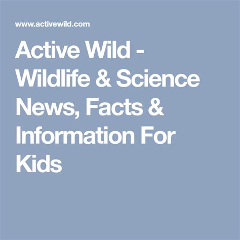 Active Wild Wildlife And Science News Facts And Information For Kids